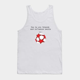 How to win friends and influence people Tank Top